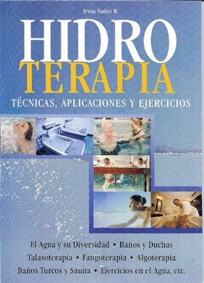 Hidroterapia - Tecnicas, Aplicaciones y Ejercicios (Español)