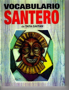 Vocabulario Santero de Tata Gaitan (Libro Español)